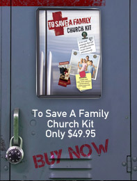 To Save A Family Church Kit - Only $49.99