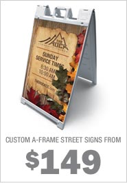 Custom  A-Frame Street Signs – starting at $149!